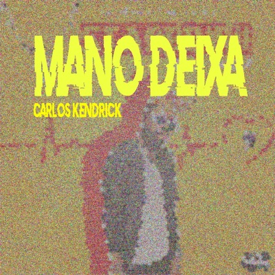 Mano Deixa - Single