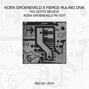 You Gotta Believe (Koen Groeneveld Re-Edit) - Single