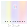 The Beginning - EP - Eric Chiryoku