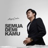 Semua Demi Kamu - Single, 2019