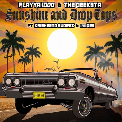 Sunshine and Drop Tops (feat. Krisheena Suarez & Iamdes) - Single