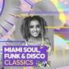 Miami Soul, Funk & Disco Classics