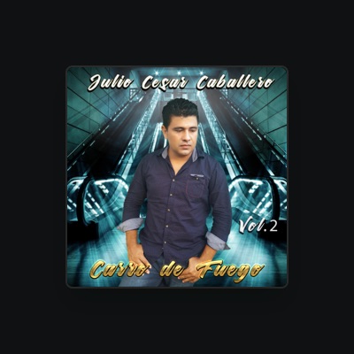 Listen to Julio Cesar Caballero, watch music videos, read bio, see tour dates & more!