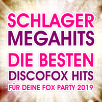 Verschiedene Interpreten - Schlager Megahits (Die besten Discofox Hits für deine Fox Party 2019) artwork