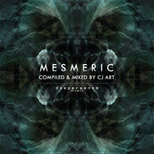 Mesmeric (Compiled & Mixed by CJ Art) [DJ Mix]
