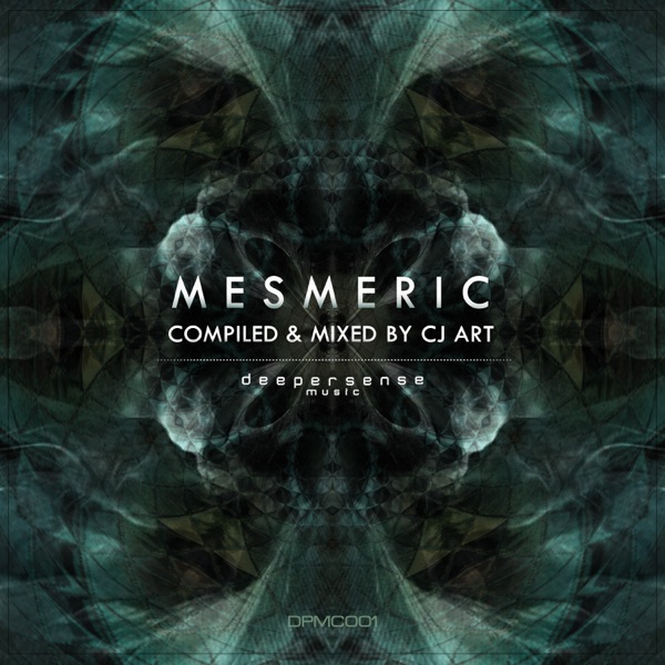 Mesmeric (Compiled & Mixed by CJ Art) [DJ Mix]