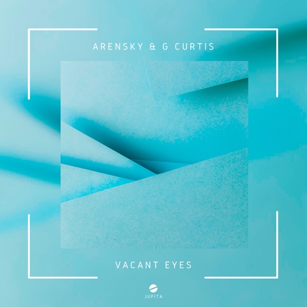 Vacant Eyes - Single - Arensky & G Curtis