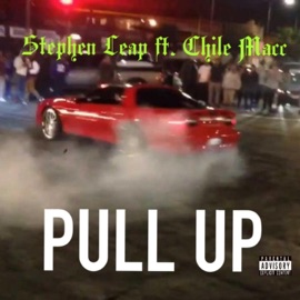 Pull Up (feat. Chile Macc) Stephen Leap