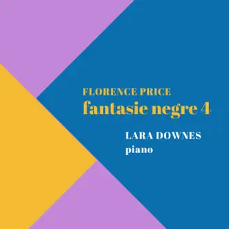 Fantasie nègre No. 4 by Lara Downes song reviws