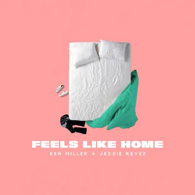 Feels Like Home - Single - Bea Miller