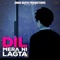 Dil Mera Nahi Lagta (feat. Sidhant Choudhury) - Aman Darya Band, Vipin Lyricist & Aditya Mishra lyrics