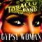 Gypsy Woman - Tobacco Rd Band lyrics