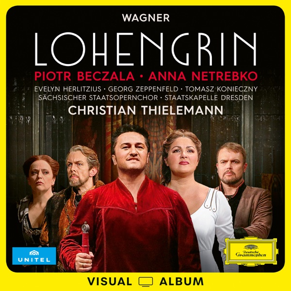 Wagner: Lohengrin (Visual Album, Live at Semperoper, Dresden, 2016)