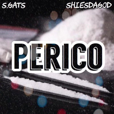 Perico (feat. ShiesDaGod) - Single