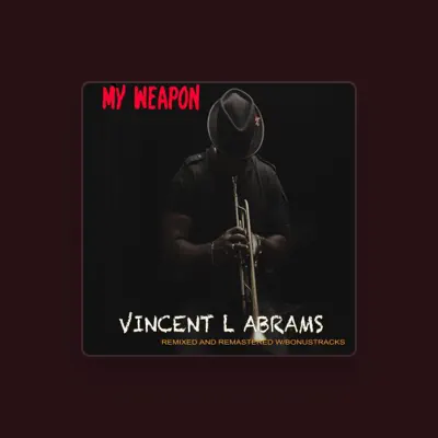 Listen to Vincent L Abrams, watch music videos, read bio, see tour dates & more!