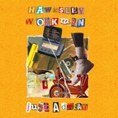 Hawksley Workman - Just a Dream (feat. JUGUCO)