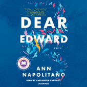 Dear Edward: A Novel (Unabridged) - Ann Napolitano