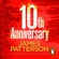 James Patterson - 10th Anniversary
