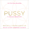 Pussy - Regena Thomashauer