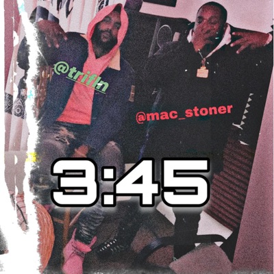3:45 (feat. Mac Stoner) - Single