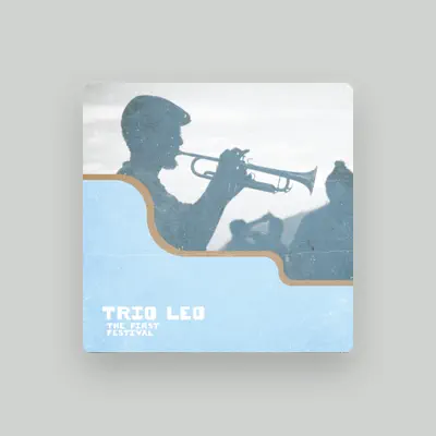 Listen to Trio Leo, watch music videos, read bio, see tour dates & more!