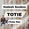 Vedesh Sookoo - Totie (Tote He)