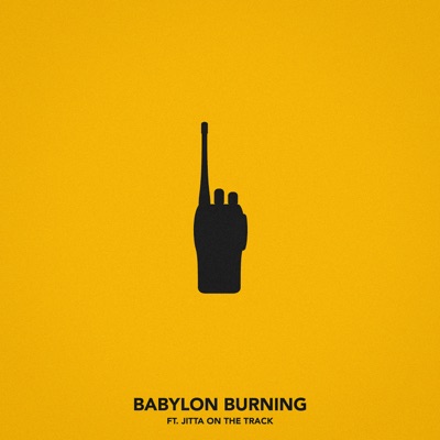 Babylon Burning (feat. Jitta On the Track) - Single