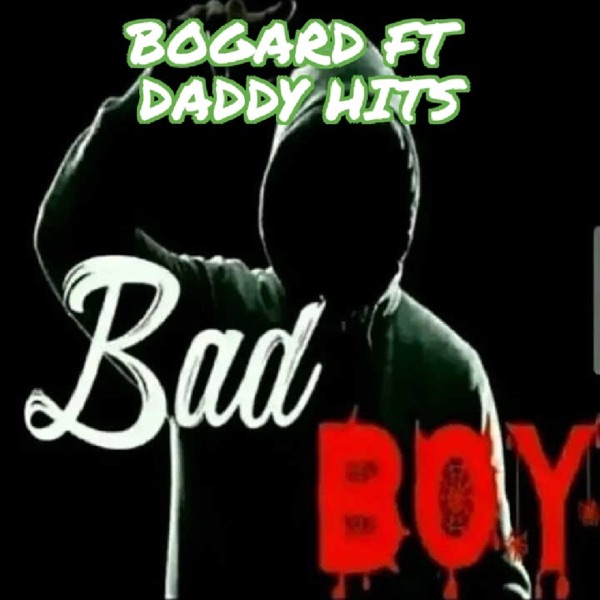Bad Boy (feat. Daddy Hits)