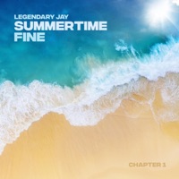 SummerTime Fine (Chapter 1) - Legendary Jay