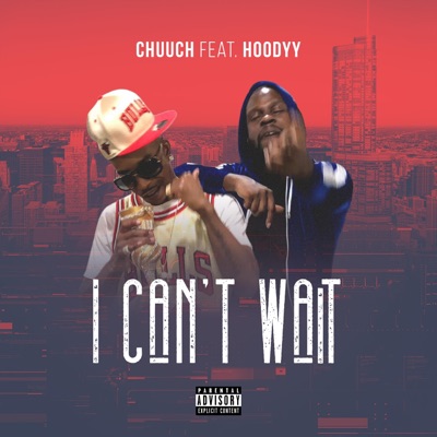 I Can't Wait (feat. Hoodyy) - Single