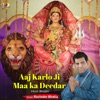 Aaj Karlo Ji Maa ka Deedar - Single