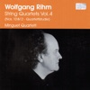 Rihm: String Quartets, Vol. 4