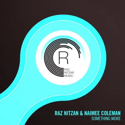 Ascolta 'Something More - Single' di Raz Nitzan & Naimee Coleman
