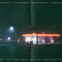Season - Single - The Scene Aesthetic Season - Single - The Scene Aesthetic