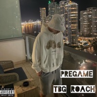 Pre Game - Tbg Roach