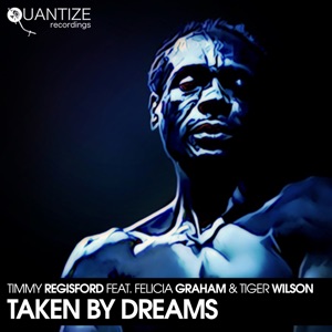 Taken by Dreams (Edits) [feat. Felicia Graham & Tiger Wilson] - Single