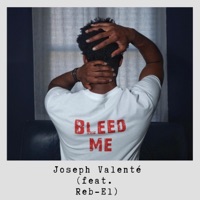 Bleed Me (feat. Reb-El) - Single - Joseph Valenté