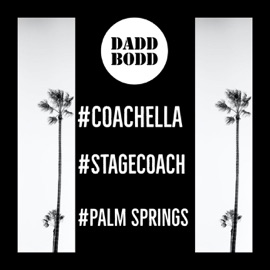 #Coachellastagecoachpalmsprings Dadd Bodd