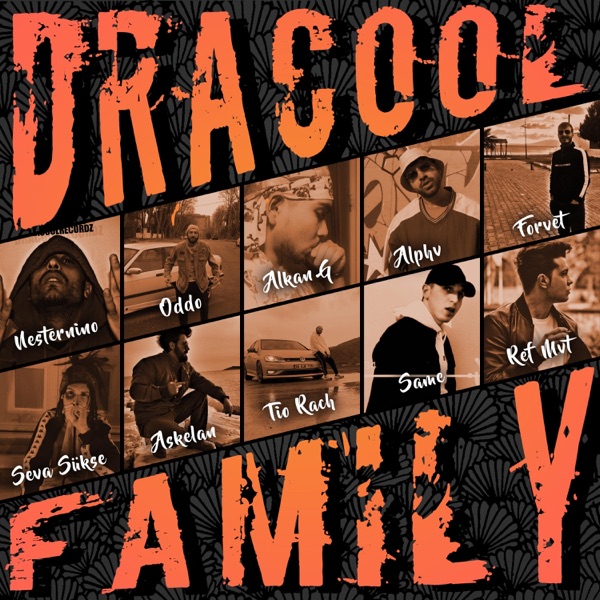 Dracool Family (feat. Oddo, Alkan G, Alphv, Forvet, Seva Sükse, Askelan, Tio Rach, Same & Ref Mvt)