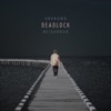 Deadlock - Single