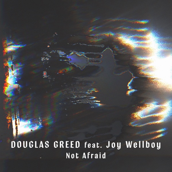 Not Afraid - Single - Douglas Greed & Joy Wellboy