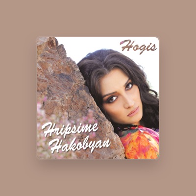 Listen to Hripsime Hakobyan, watch music videos, read bio, see tour dates & more!