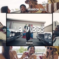 La Vibes - Single - Brandon Bill$