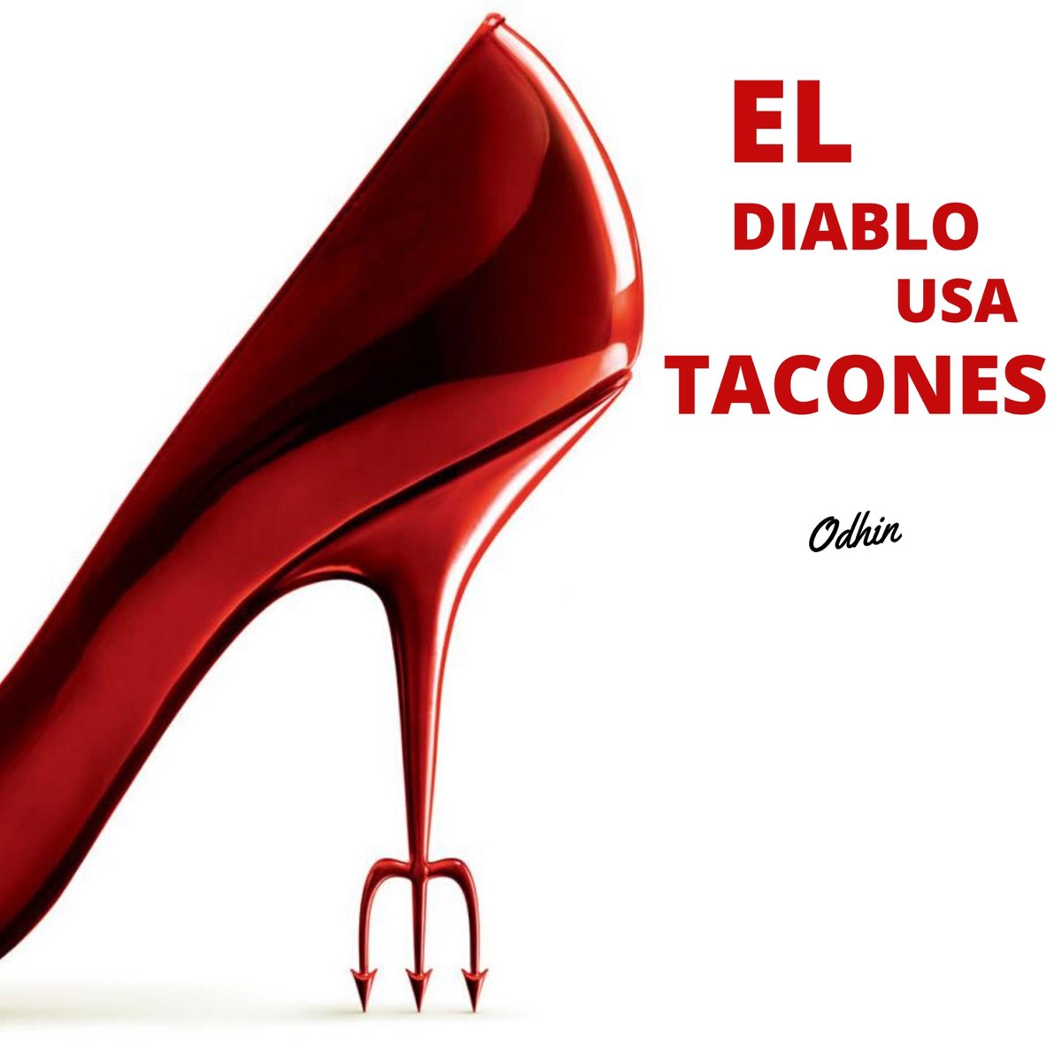 El Diablo Usa Tacones - Single by Odhin on Apple Music