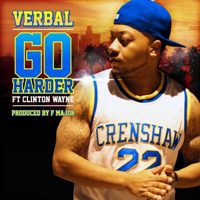 Go Harder (feat. Clinton Wayne) - Single