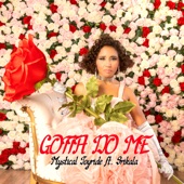 Mystical Joyride - Gotta Do Me (feat. Srikala)