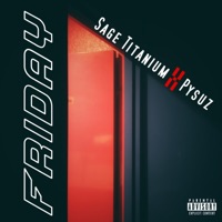 Friday (feat. Pysuz) - Single - Sage Titanium