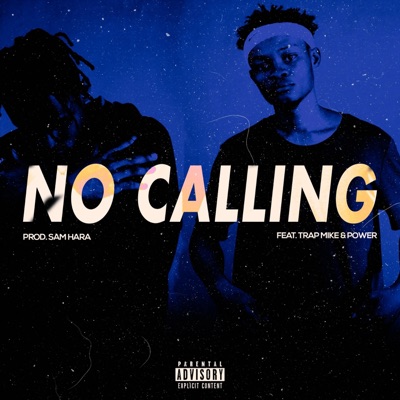 No Calling (feat. Trap Mike & Power) - Single