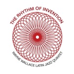 The Wayne Wallace Latin Jazz Quintet - The Rhythm of Invention