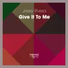 Jesse Rivera - Give It to Me (Deep Mix)